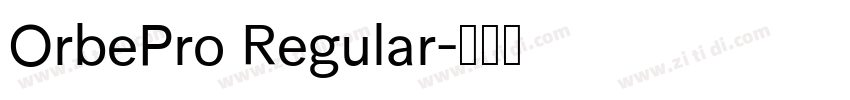 OrbePro Regular字体转换 OrbePro Regular字体转换